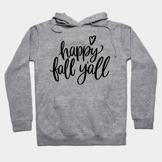 Happy Fall Y'all Hoodie by chrissyloo